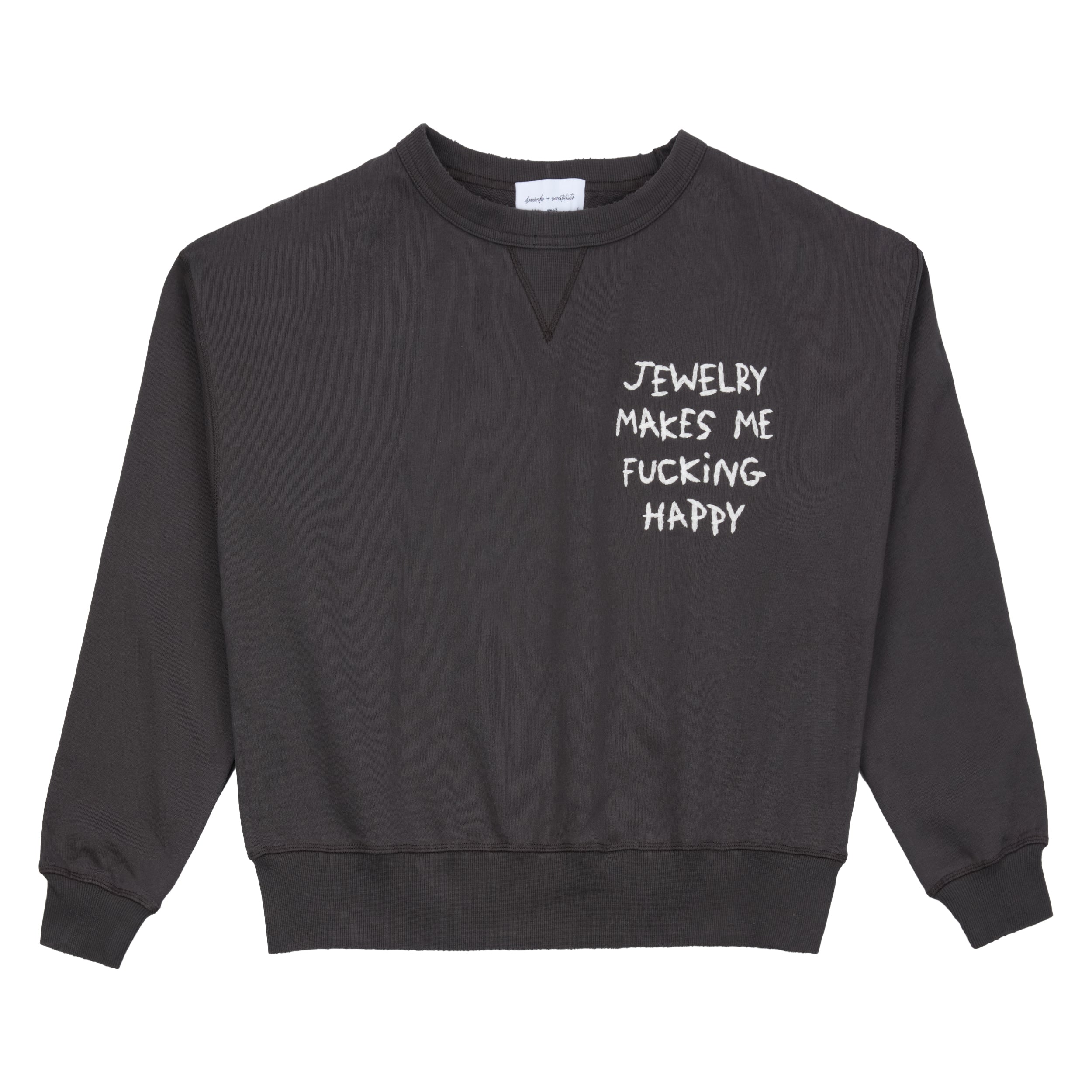 Jewelry Makes Me F*cking Happy Sweatshirt