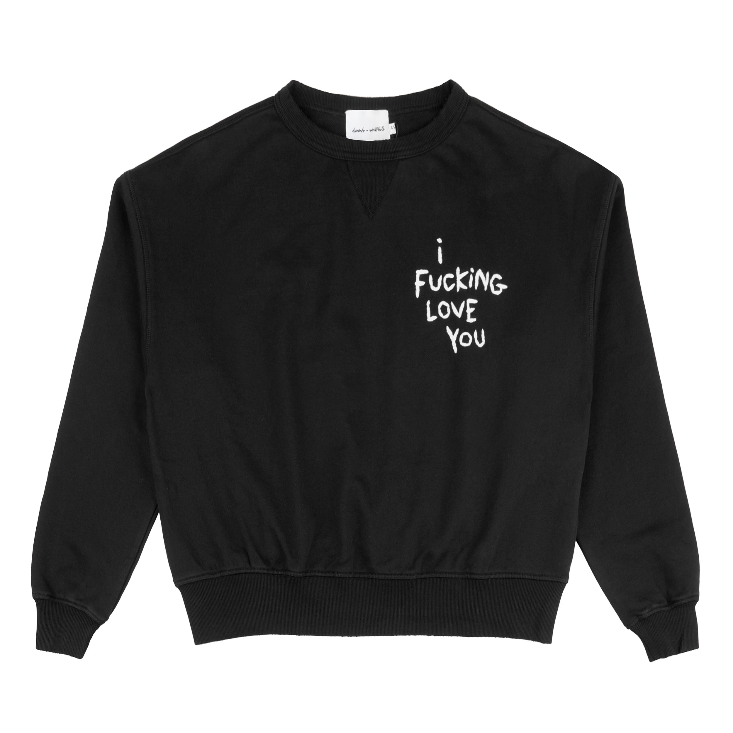 I F*cking Love You Sweatshirt