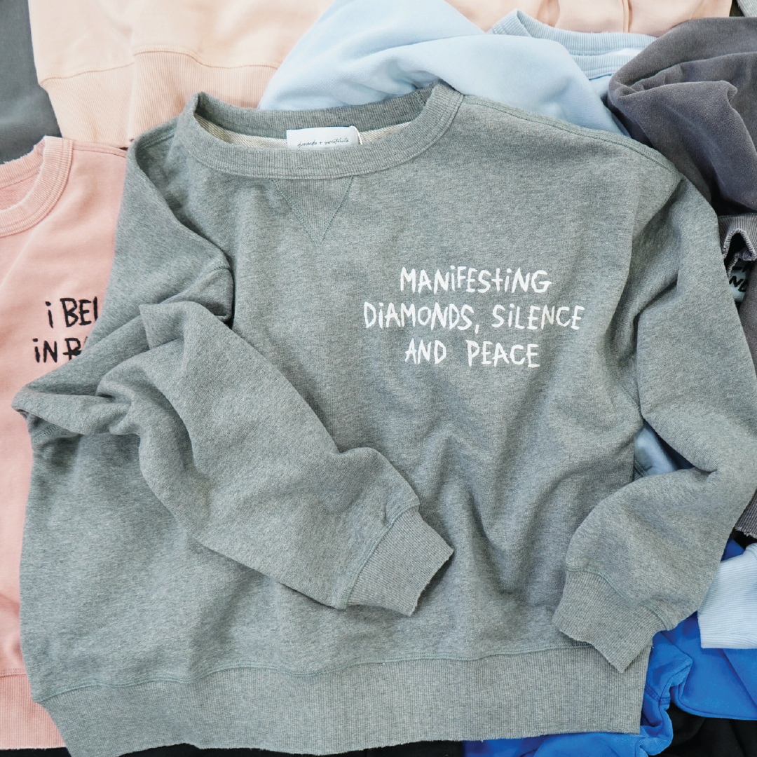 Manifesting Diamonds, Silence and Peace Sweatshirt