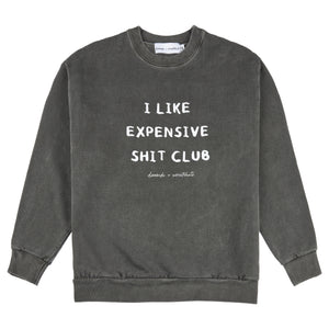 EXPENSIVE SH*T CLUB sweatshirt