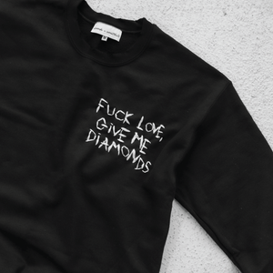 F LOVE, GIVE ME DIAMONDS sweatshirt