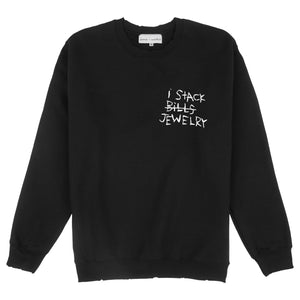 I STACK BILLS/JEWELRY sweatshirt