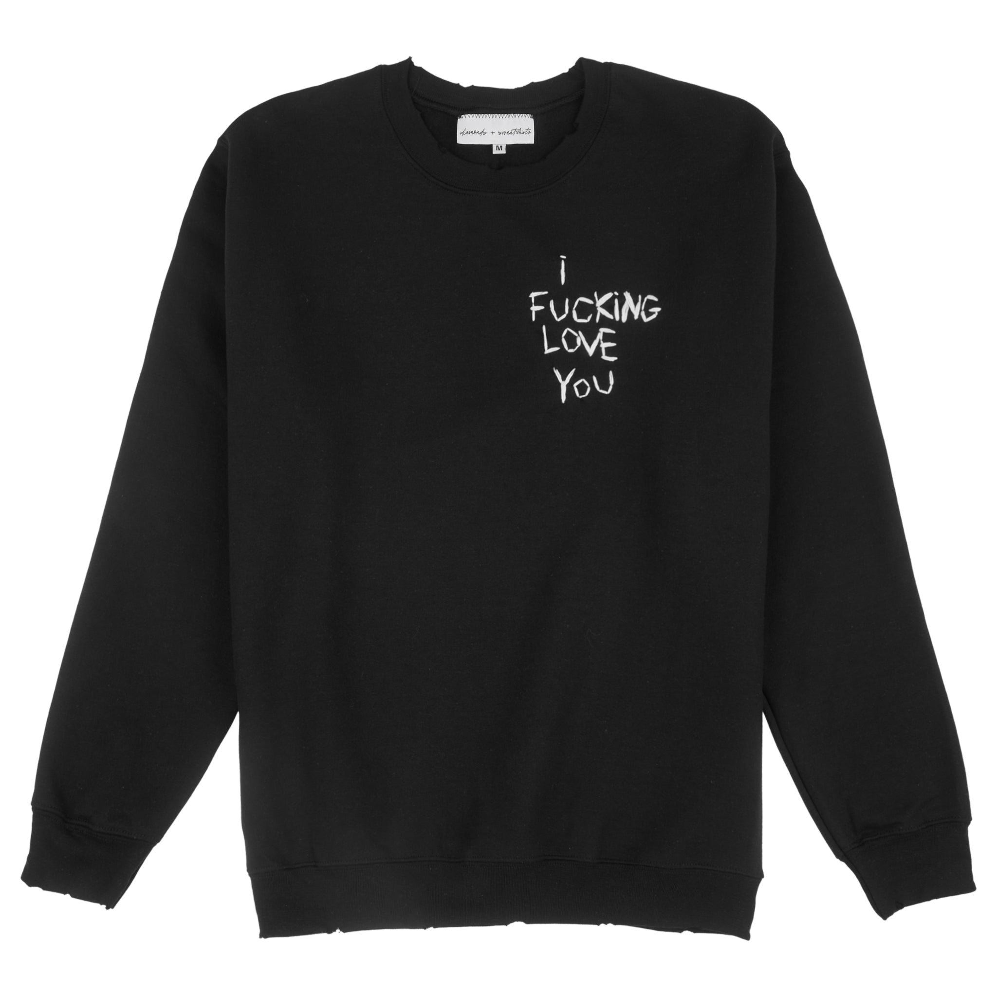 I F'ING LOVE YOU sweatshirt