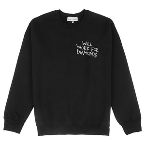 WILL WORK FOR DIAMONDS sweatshirt